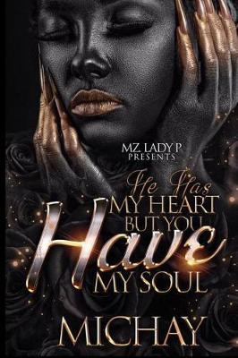 Book cover for He Has My Heart, but You Have My Soul