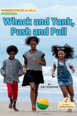 Cover of Whack and Yank, Push and Pull