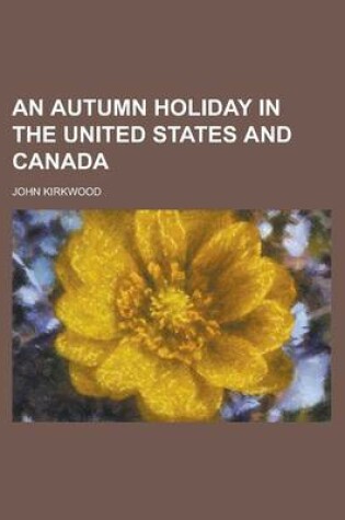 Cover of An Autumn Holiday in the United States and Canada