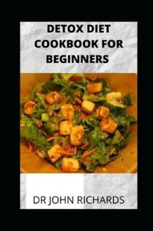 Cover of Detox Diet Cookbook For Beginners