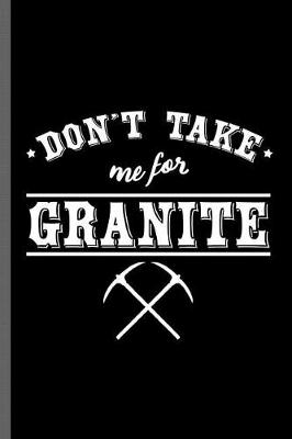 Book cover for Don't take me for Granite