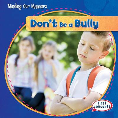 Book cover for Don't Be a Bully!