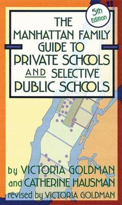 Cover of Manhattan Family Guide to Private Schools and Selective Public Schools, 5th Ed.