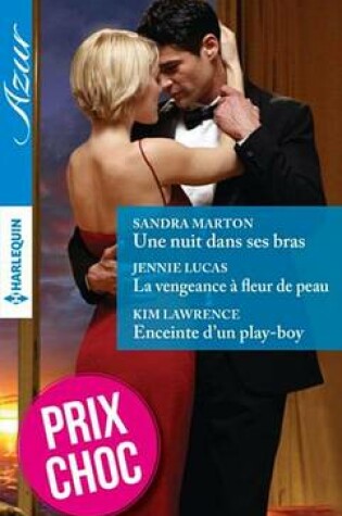 Cover of Une Nuit Dans Ses Bras - La Vengeance a Fleur de Peau - Enceinte D'Un Play-Boy