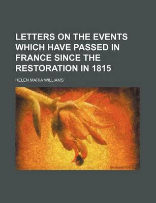 Book cover for Letters on the Events Which Have Passed in France Since the Restoration in 1815