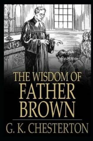 Cover of The Wisdom of Father Brown Annotated