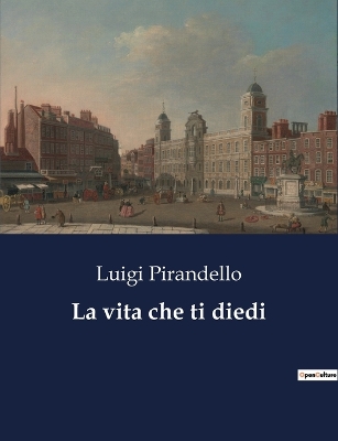 Book cover for La vita che ti diedi