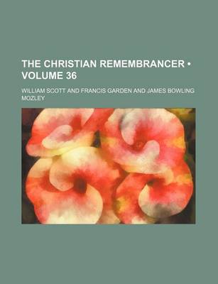 Book cover for The Christian Remembrancer (Volume 36)