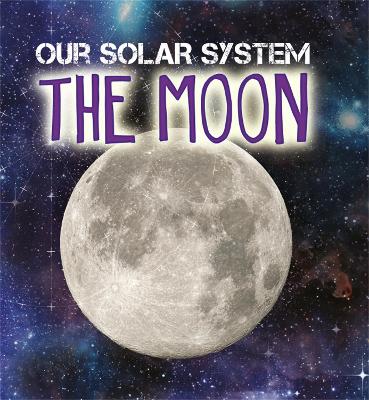 Book cover for Our Solar System: The Moon