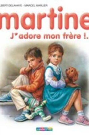 Cover of Martine 57/J'Adore Mon Frere !...
