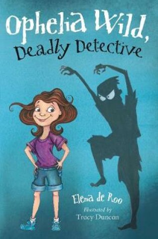 Cover of Ophelia Wild, Deadly Detective