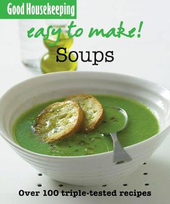 Cover of Good Housekeeping Easy to Make! Soups