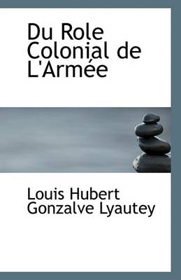 Book cover for Du Role Colonial de L'Armee