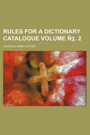 Cover of Rules for a Dictionary Catalogue Volume N . 2