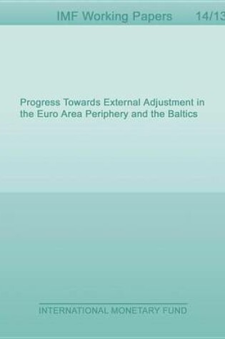 Cover of Progress Towards External Adjustment in the Euro Area Periphery and the Baltics