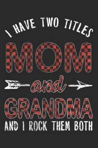 Cover of I Have Two Titles Mom And Grandma