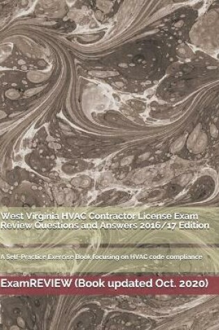 Cover of West Virginia HVAC Contractor License Exam Review Questions and Answers 2016/17 Edition