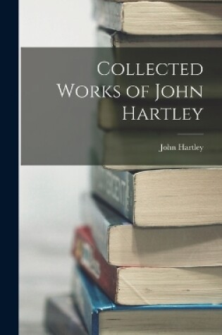 Cover of Collected Works of John Hartley