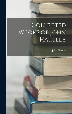 Book cover for Collected Works of John Hartley