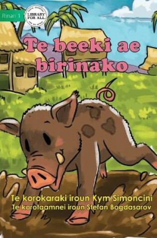 Cover of The Runaway Pig - Te beeki ae birinako (Te Kiribati)