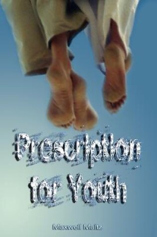 Cover of Prescription for Youth by Maxwell Maltz (the author of Psycho-Cybernetics)