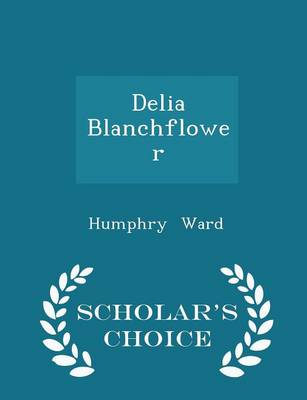 Book cover for Delia Blanchflower - Scholar's Choice Edition