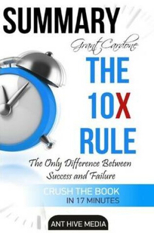 Cover of Summary Grant Cardone's the 10x Rule