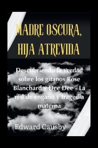 Cover of Madre Oscura, hija atrevida