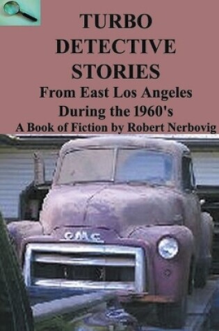 Cover of Turbo Detective Stories - From East Los Angeles During the 1960's's