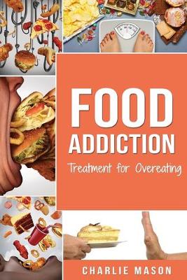 Book cover for Food Addiction: Treatment for Overeating