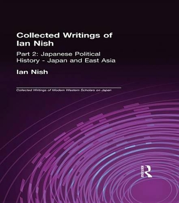 Cover of Collected Writings of Ian Nish Part 2 Japan, Russia and East Asia