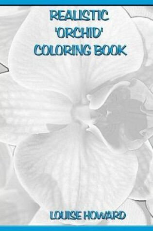 Cover of Realistic 'Orchid' Coloring Book