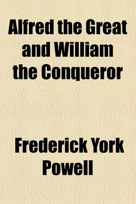 Book cover for Alfred the Great and William the Conqueror