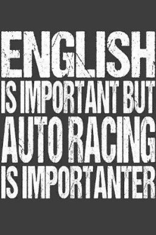 Cover of English Is Important But Autoracing Is Importanter