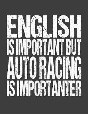 Book cover for English Is Important But Autoracing Is Importanter