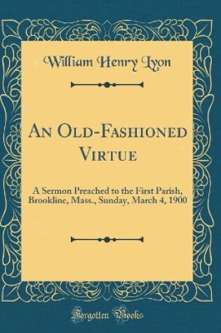 Cover of An Old-Fashioned Virtue