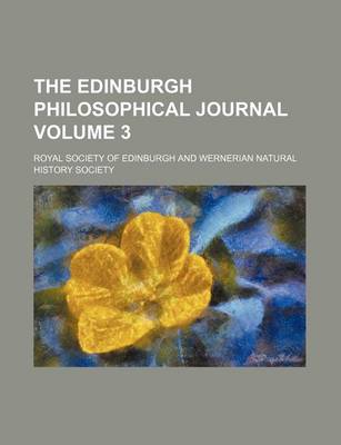 Book cover for The Edinburgh Philosophical Journal Volume 3