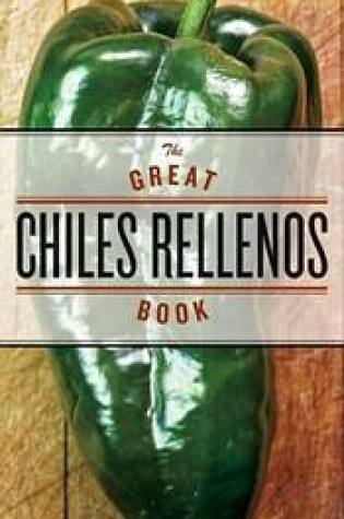 Cover of The Great Chiles Rellenos Book