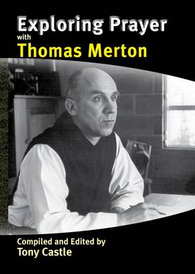 Book cover for Exploring Prayer with Thomas Merton