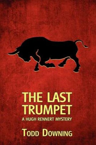 Cover of The Last Trumpet (a Hugh Rennert Mystery)