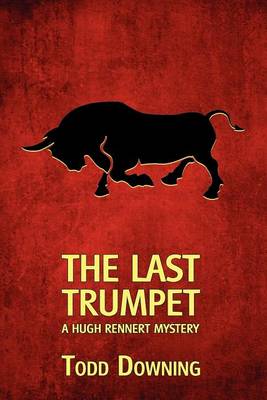 Book cover for The Last Trumpet (a Hugh Rennert Mystery)