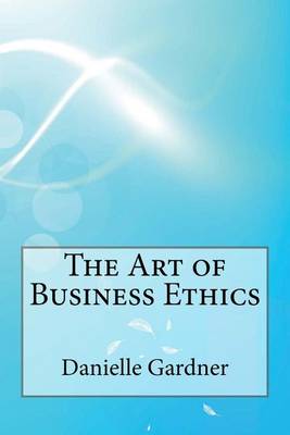 Book cover for The Art of Business Ethics