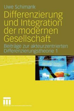 Cover of Differenzierung und Integration der Modernen Gesellschaft