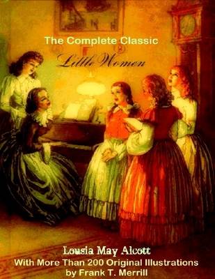 Book cover for Little Women - The Complete Classic With More Than 200 Original Illustrations