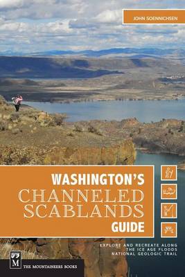 Book cover for Washington's Channeled Scablands Guide: Explore and Recreate Along the Ice Age Floods National Geologic Trail