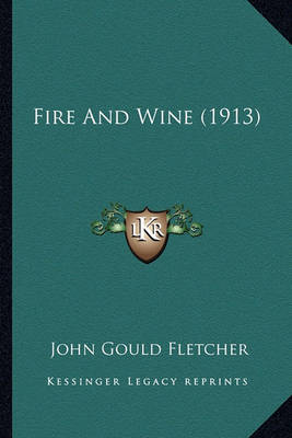 Book cover for Fire and Wine (1913) Fire and Wine (1913)