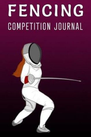 Cover of Fencing Girl Competition Journal