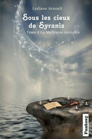 Cover of Sous les cieux de Syranis Tome 1 La Maîtresse invisible