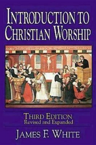 Cover of Introduction to Christian Worship Third Edition