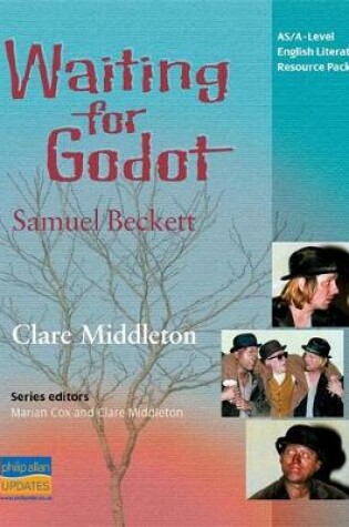 Cover of AS/A-Level English Literature: Waiting for Godot Teacher Resource Pack